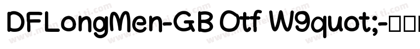 DFLongMen-GB Otf W9quot;字体转换